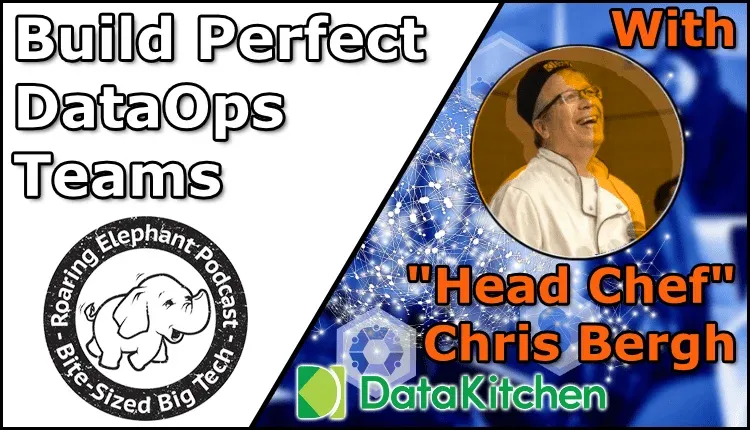 Podcast: Build Perfect DataOps Teams on Roaring Elephant (Part 1)