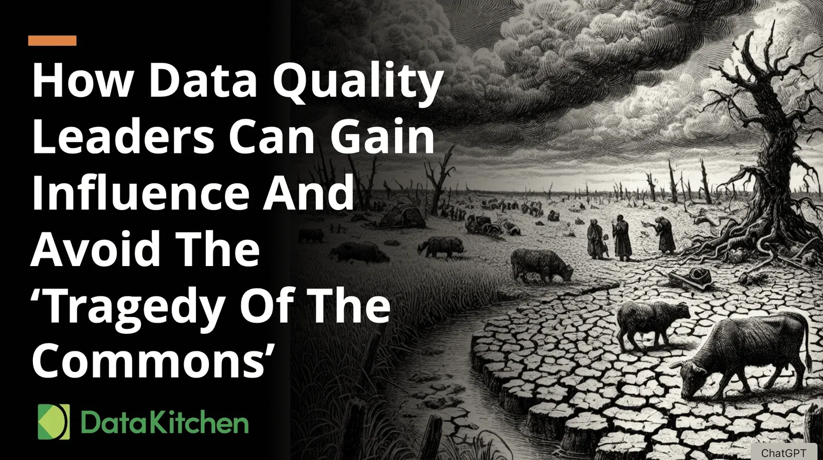 How Data Quality Leaders Can Gain Influence And Avoid The Tragedy of the Commons