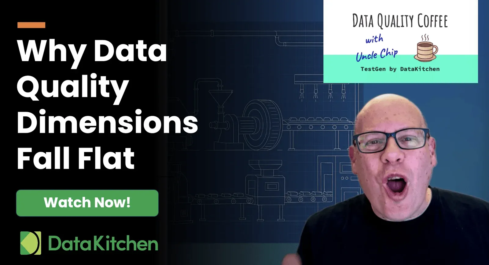 Why Data Quality Dimensions Fall Flat: Data Quality Coffee With Uncle Chip #2