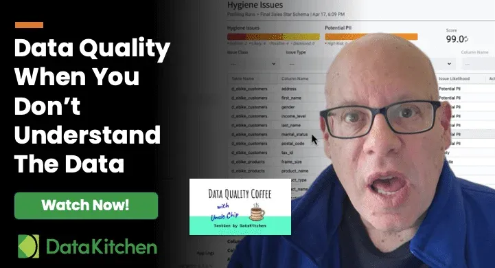 Data Quality When You Don’t Understand the Data: Data Quality Coffee With Uncle Chip #3