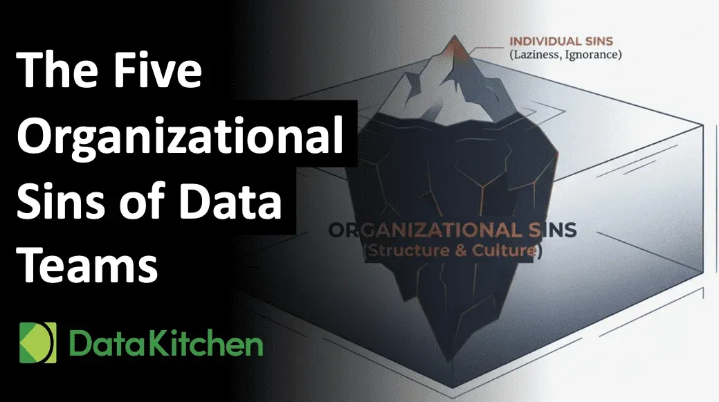 The Five Organizational Sins of Data Teams