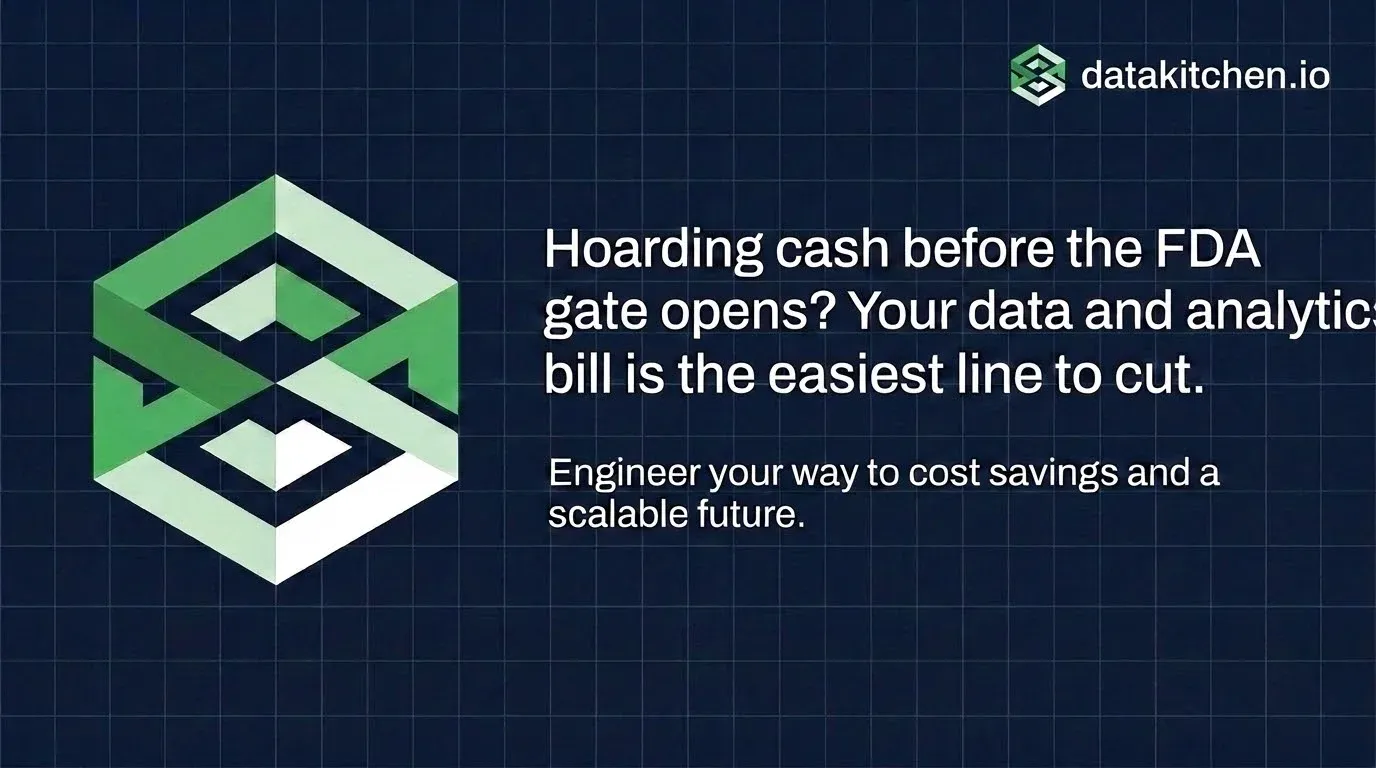 Hoarding cash before the FDA gate opens? Your data and analytics bill is the easiest line to cut.