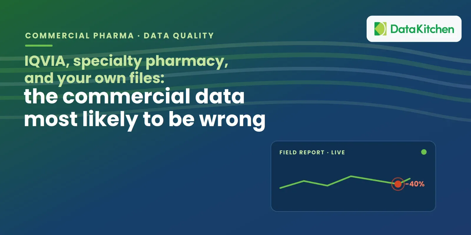 IQVIA, specialty pharmacy, and your own files: the commercial data most likely to be wrong