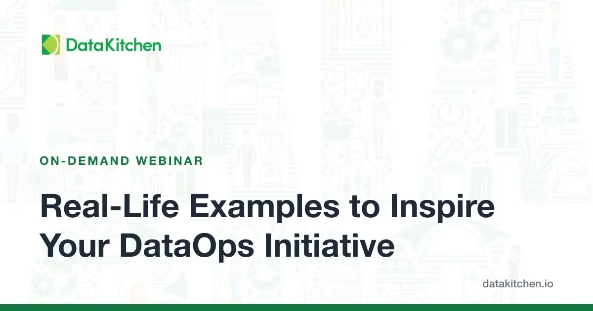 Real-Life Examples to Inspire Your DataOps Initiative