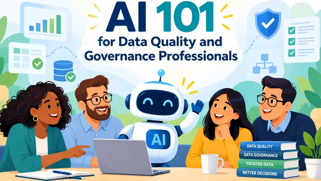 AI 101 For Data Quality And Governance Professionals