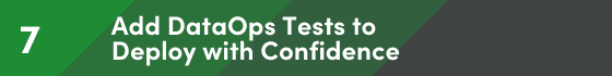 Add DataOps Tests to Deploy with Confidence