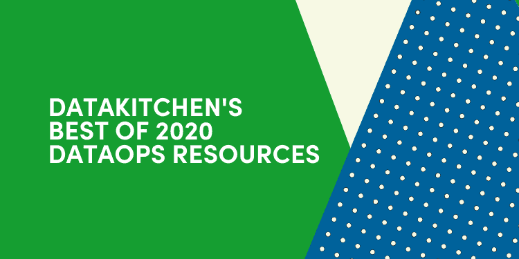 DataKitchen's Best of 2020 DataOps Resources