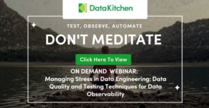 ON-DEMAND WEBINAR: Managing Stress in Data Engineering: Data Quality and Testing Techniques for Data Observability